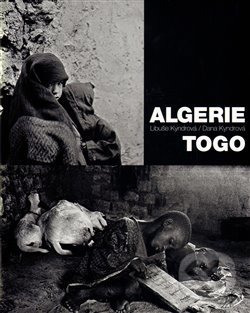 Levně Algerie-Togo - Dana Kyndrová - kniha z kategorie Fotografie