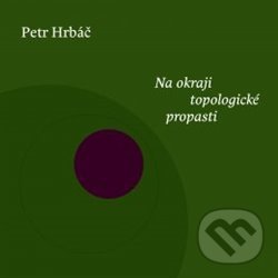 Levně Na okraji topologické propasti - Petr Hrbáč, Ondráček (ilustrácie) - kniha z kategorie Poézia