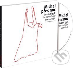 Levně Michal přes noc - Jaromír Typlt - audiokniha z kategorie Spoločenská beletria