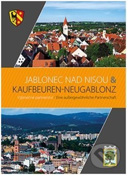 Levně Jablonec nad Nisou – Kaufbeuren – Neugablonz - Dieter Klein, Petra Laurin - kniha z kategorie Reportáže a publicistika