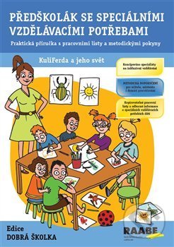 Levně Předškolák se speciálními vzdělávacími potřebami (KuliFerda a jeho svět - praktická příručka s pracovními listy a metodickými pokyny) - kniha z…