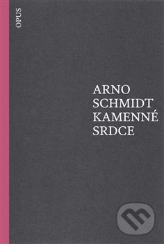 Levně Kamenné srdce - Arno Schmidt - kniha z kategorie Beletria