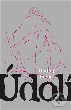 Levně Údolí - Ondřej Böhm - kniha z kategorie Beletria