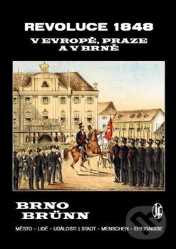 Levně Revoluce 1848 v Evropě, Praze a v Brně - Vladimír Filip - kniha z kategorie História