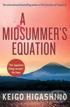 Midsummerś Equation - Keigo Higašino, Atom, Little Brown, 2016