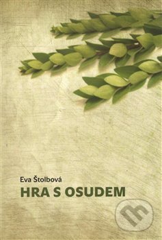Levně Hra s osudem - Eva Štolbová - kniha z kategorie Beletria