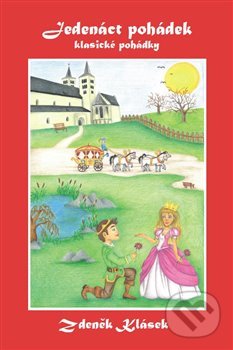 Levně Jedenáct pohádek (Klasické pohádky) - Zdeněk Klásek - kniha z kategorie Rozprávky