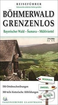 Levně Böhmerwald grenzenlos - Tomáš Bernhardt - kniha z kategorie Mapy a cestovanie