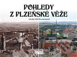 Levně Pohledy z plzeňské věže - Petr Mazný - kniha z kategorie Obrazové publikácie