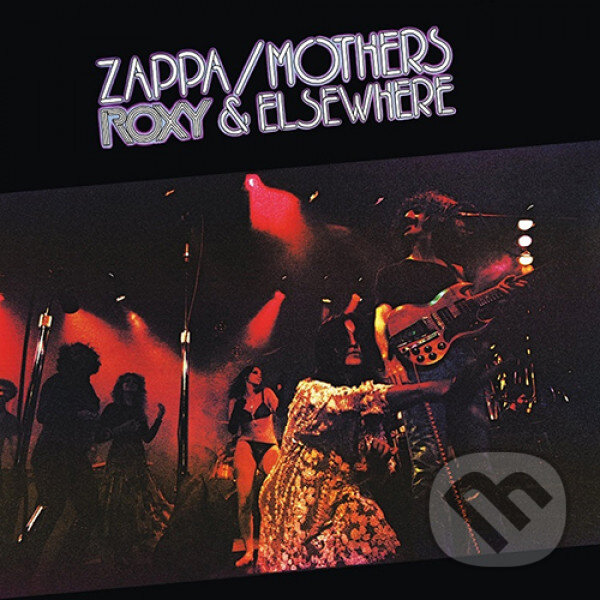 Frank Zappa: Roxy & Elsewhere  LP - Frank Zappa, Hudobné albumy, 2013