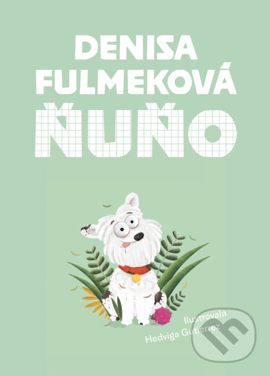Ňuňo - Denisa Fulmeková, Hedviga Gutierrez (ilustrátor), Slovart, 2019