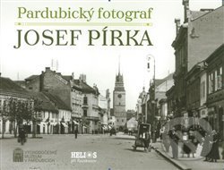 Levně Pardubický fotograf Josef Pírka - Renáta Tetřevová - kniha z kategorie Fotografie