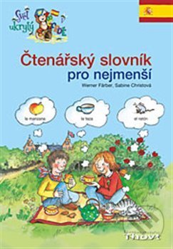 Levně Čtenářský slovník pro nejmenší - španělsky (Svět ukrytý v abecedě) - kniha z kategorie 1. stupeň