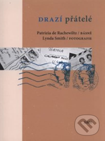 Levně Drazí přátelé - Patrizia de Rachewiltz - kniha z kategorie Poézia