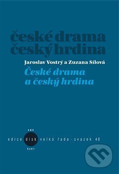 České drama a český hrdina - Zuzana Sílová, Akademie múzických umění, 2017