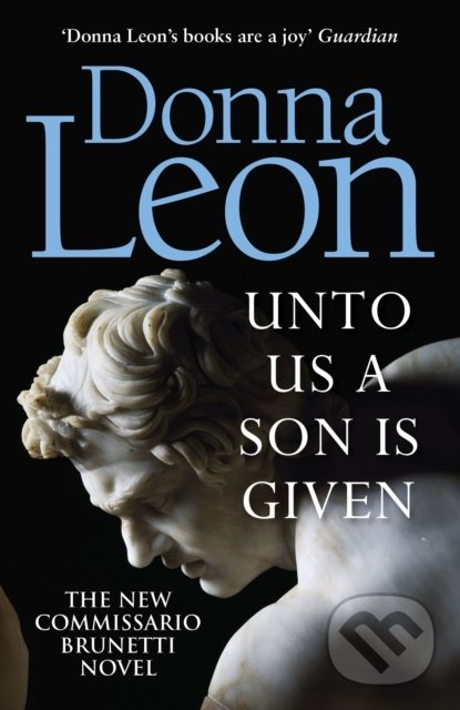 Levně Unto Us a Son Is Given - Donna Leon - kniha z kategorie Thrillery