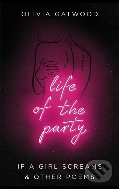 Life of the Party - Olivia Gatwood, Transworld, 2019