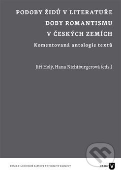 Levně Podoby Židů v literatuře doby romantismu v českých zemích - kniha z kategorie Literárna veda