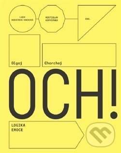 Levně Olgoj Chorchoj: Logic of Emotion - Lada Hubatová-Vacková, Rostislav Koryčánek - kniha z kategorie Design