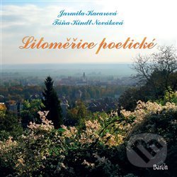Levně Litoměřice poetické - Jarmila Kacarová, Táňa Kindl Nováková - kniha z kategorie Fotografie