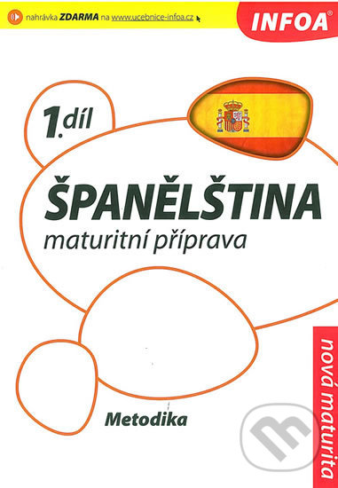 Levně Španělština 1: maturitní příprava (Metodika) - Isabel Alonso de Sueda - kniha z kategorie Jazykové učebnice a slovníky