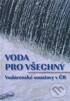 Levně Voda pro všechny - Dagmar Broncová - kniha z kategorie Prírodné vedy a technika