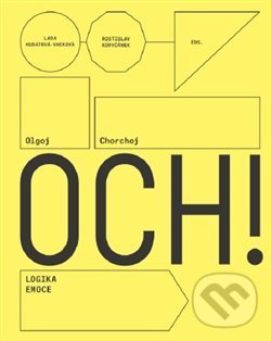 Levně Olgoj Chorchoj: Logika Emoce - Lada Hubatová-Vacková, Rostislav Koryčánek - kniha z kategorie Architektúra