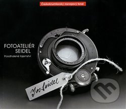 Levně Fotoateliér Seidel (Poodhalené tajemství) - kniha z kategorie Fotografie