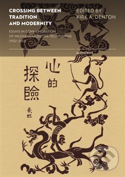Levně Crossing Between Tradition and Modernity (Essays in Commemoriation of Milena Doležalová-Velingerová (1932-2012)) - kniha z kategorie Sociológia