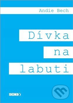Levně Dívka na labuti - Andie Bech - kniha z kategorie Poézia