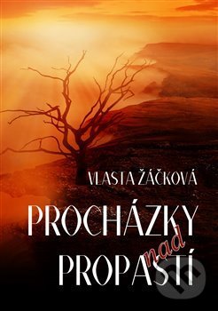 Procházky nad propastí - Vlasta Žáčková