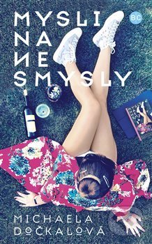 Levně Mysli na nesmysly - Michaela Dočkalová - kniha z kategorie Beletria