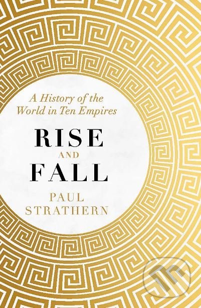 Levně Rise and Fall - Paul Strathern - kniha z kategorie História
