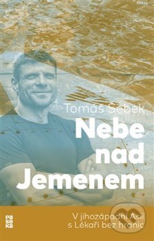 Levně Nebe nad Jemenem (V jihozápadní Asii s Lékaři bez hranic) - kniha z kategorie Reportáže a publicistika