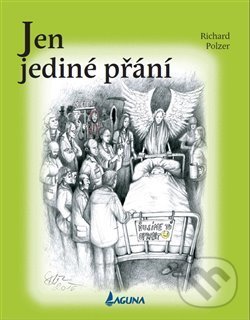 Levně Jen jediné přání - Richard Polzer - kniha z kategorie Beletria