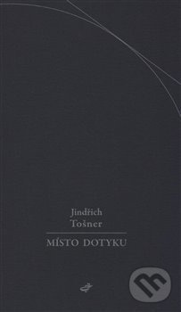 Levně Místo dotyku - Jindřich Tošner - kniha z kategorie Poézia