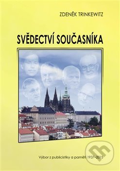Levně Svědectví současníka (Výbor z publicistiky a paměti 1937-2015) - kniha z kategorie Politológia a politika