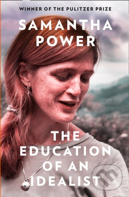 Kniha: The Education of an Idealist (Samantha Power). HarperCollins, 2019