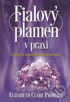 Fialový plamen v praxi - Elizabth Clare Prophet, Fontána, 2019