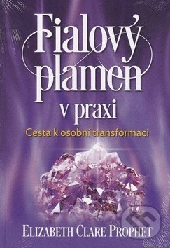 Levně Fialový plamen v praxi (Cesta k osobní transformaci) - kniha z kategorie Mágia a okultizmus