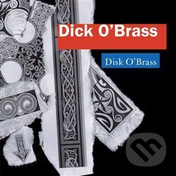 Levně Dick O´Brass - Dick O´Brass