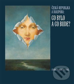 Levně Česká republika a diaspora (Co bylo a co bude?) - Stanislav Brouček - kniha z kategorie Beletria
