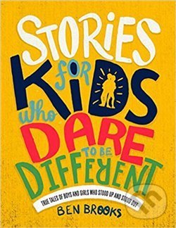 Levně Stories for Kids Who Dare to be Different - Ben Brooks - kniha z kategorie Naučné knihy