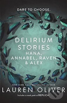 Levně Delirium Stories (Hana, Annabel, Raven and Alex) - Lauren Oliver - kniha z kategorie Beletria