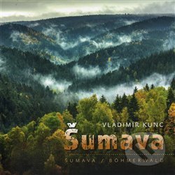 Levně Šumava - Vladimír Kunc - kniha z kategorie Fotografie