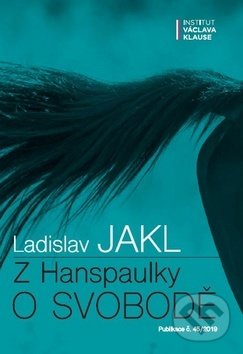 Levně Z Hanspaulky o svobodě - Ladislav Jakl - kniha z kategorie Beletria