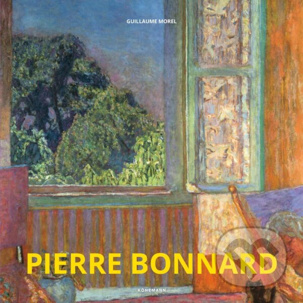 Kniha: Pierre Bonnard (Guillaume Morel). Koenemann, 2019
