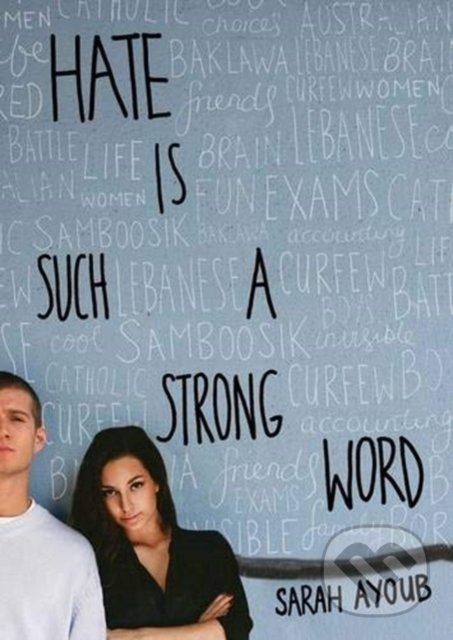 Levně Hate Is Such A Strong Word - Sarah Ayoub - kniha z kategorie Beletria