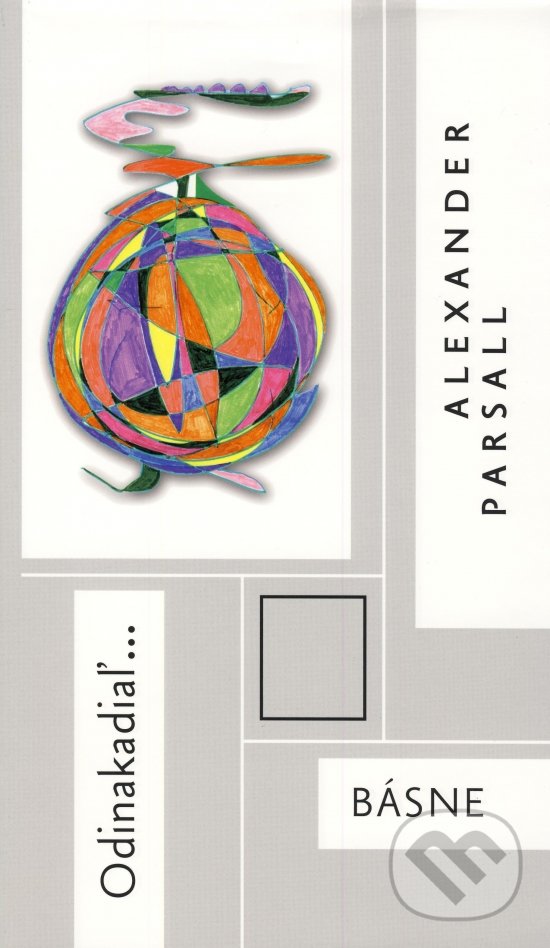 Levně Odinakadiaľ - Alexander Parsall - kniha z kategorie Poézia