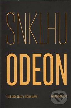 Kniha: SNKLHU / Odeon 1953–1994 (Nikola Klímová). UMPRUM, 2016